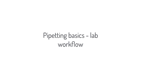 Thumbnail for entry Pipetting basics