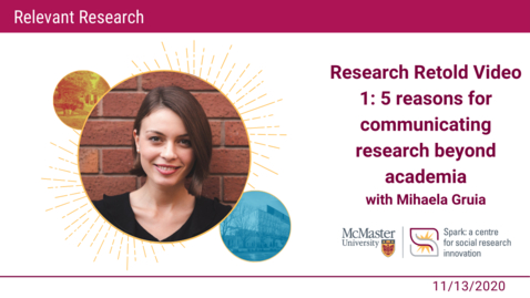 Thumbnail for Research Retold Video 1:  5 reasons for communicating research beyond academia