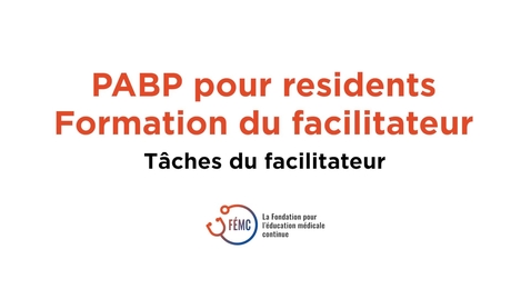 Thumbnail for entry PABP pour résidents - Formation du facilitateur - Vidéo 2 sur 3