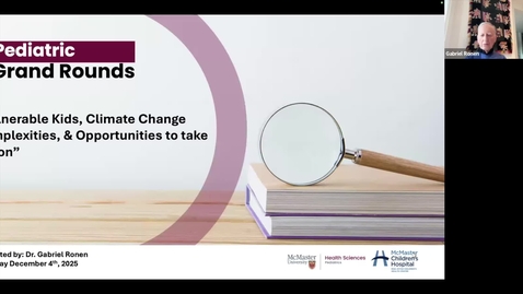 Thumbnail for Vulnerable Kids, Climate Change Complexities, &amp; Opportunities to take action | Dr. Gabriel Ronen | December 4, 2025