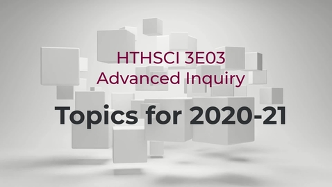 Thumbnail for entry HTHSCI 3E03 - Topics for 2020-21