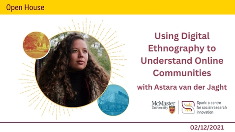 Thumbnail for Using Digital Ethnography To Understand Online Communities with Astara van der Jaght — Open House