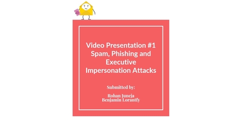 Thumbnail for entry Spam, Phishing and Executive Impersonation Attacks