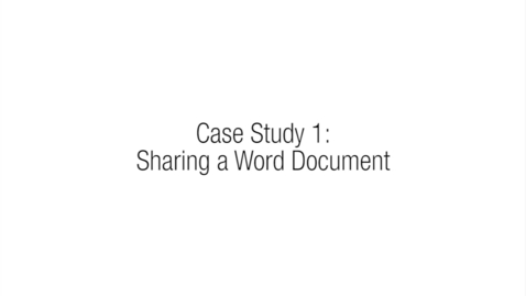 Thumbnail for 3.2 - Case Study 1 - Sharing a Word Document