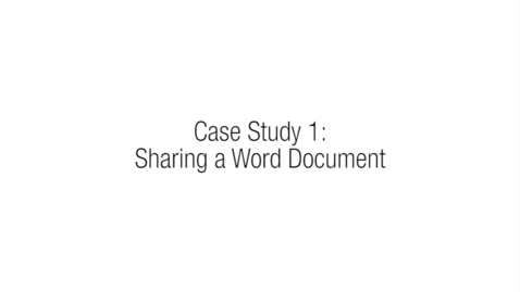 Thumbnail for entry 3.2 - Case Study 1 - Sharing a Word Document