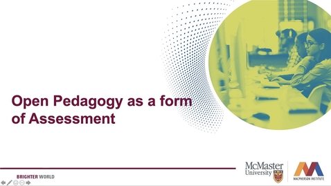 Thumbnail for entry Open Pedagogy as a Form of Assessment