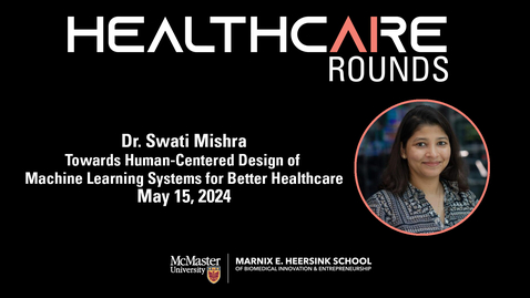Thumbnail for AI in Healthcare Rounds with Dr. Swati Mishra - May 15, 2024