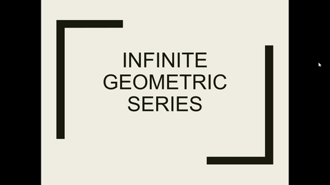 Thumbnail for entry 8 infinite geometric series