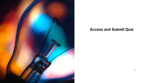 Thumbnail for Access and Submit Quiz