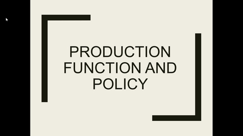 Thumbnail for 7 production function and policy
