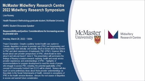 Thumbnail for entry Lisa Nussey - Responsibility and justice: Considerations for increasing access to prenatal care (mmrcmidwressymp-lisanussey-video-mon28mar2022.mp4)