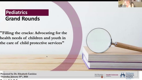 Thumbnail for Filling the cracks: Advocating for the health needs of children and youth in the care of child protective services | Dr. Elisabeth Canisius | January 15, 2026