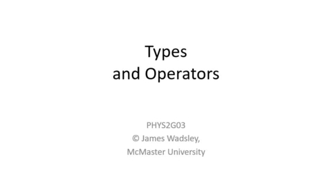 Thumbnail for PHYS2G03_Types_and_Operators