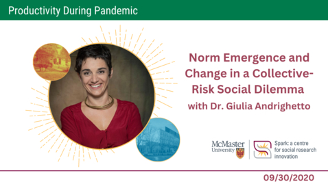 Thumbnail for Norm Emergence and Change in a Collective-Risk Social Dilemma with Dr. Giulia Andrighetto – Productivity During Pandemic