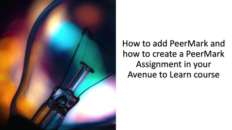 Thumbnail for How to add and create a PeerMark assignment to your Avenue to Learn course