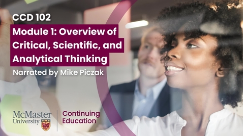 Thumbnail for Module 1 - Overview of Critical, Scientific, and Analytical Thinking