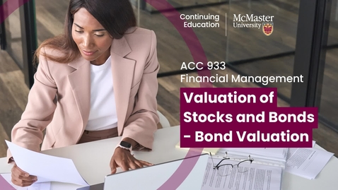 Thumbnail for 04 Valuation of Stocks and Bonds - Bond Valuation.mp4