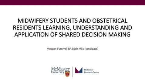 Thumbnail for entry MW Students and OB Residents Learning, Understanding, &amp; Application of Shared Decision Making - MMRC Research Rounds (mmrc-research-rounds---july-15-2020-shared-decision-making)