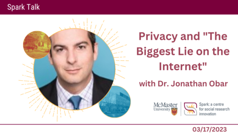 Thumbnail for entry Privacy and &quot;The Biggest Lie on the Internet&quot; with Dr. Jonathan Obar
