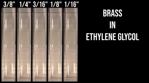 Thumbnail for entry Lab F18: Video 11. Brass in Ethylene Glycol