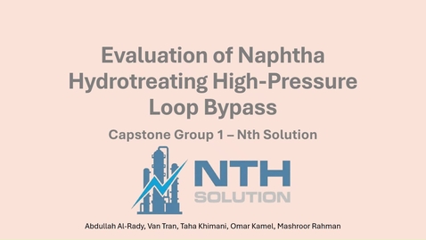 Thumbnail for Evaluation of Naphtha Hydrotreating High-Pressure Loop By-Pass - Chemical Engineering