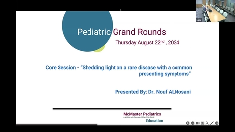 Thumbnail for Shedding light on a rare disease with a common presenting symptoms | Dr. Nouf Alnosani | August 22, 2024