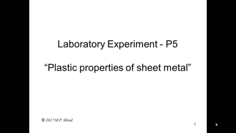 Thumbnail for entry Video Lecture_Lab P5-Plastic Properties of Sheet Metal