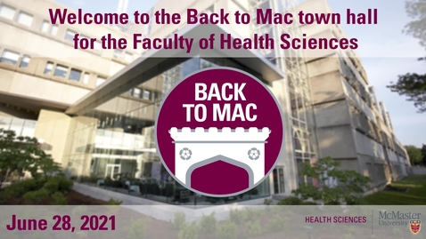 Thumbnail for entry Town Hall - Faculty of Health Sciences Back To Mac