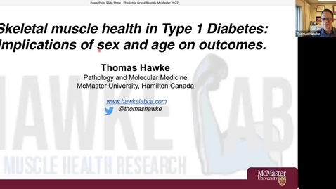 Thumbnail for entry Skeletal Muscle Health in Type 1 Diabetes: Implications of Sex and Age on Outcomes | Dr. Thomas Hawke | November 10, 2022