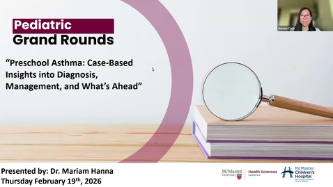 Thumbnail for Preschool Asthma: Case-Based Insights into Diagnosis, Management, and What’s Ahead | Dr. Mariam Hanna | February 19, 2026