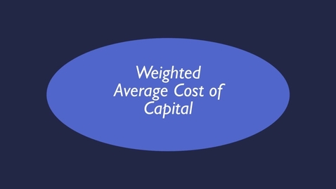 Thumbnail for entry WACC - Weighted Average Cost of Capital (Calculation Part 1)