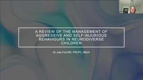 Thumbnail for A Review of the Management of Aggressive and Self-Injurious Behaviours in Neurodiverse Children | Dr. Julia Frei | March 17, 2026