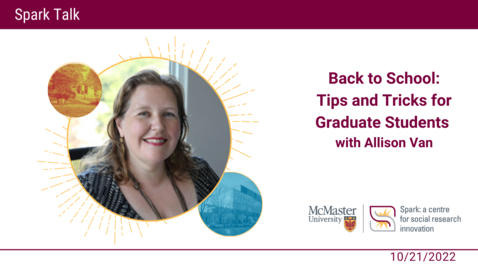 Thumbnail for entry Back to School: Tips and Tricks for Graduate Students with Allison Van – Spark Talks