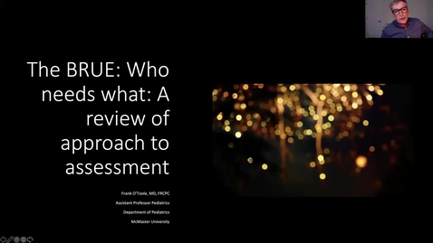 Thumbnail for entry The BRUE: Who needs what? A Review of approach to assessment