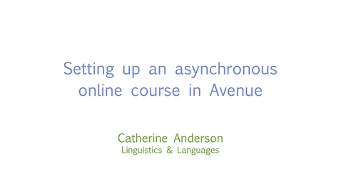 Thumbnail for Setting up an asynchronous online course in Avenue