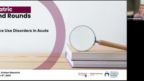 Thumbnail for Substance Use Disorders in Acute Care - Dr. Kristen Weersink - October 9, 2025