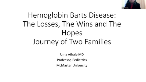 Thumbnail for Hemoglobin Barts Disease: the losses, the wins, and the hopes. Journey of Two Families | Dr. Uma Athale | December 15, 2022