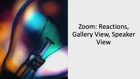Thumbnail for entry Zoom: Reactions, Gallery View, Speaker View