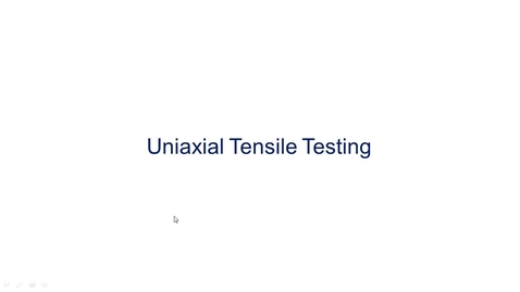 Thumbnail for entry Video Lecture_Lab P8-Uniaxial Tensile Test