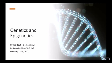 Thumbnail for entry HTHSCI 1LL3 - W2024 - 6B - Genetics and Epigenetics