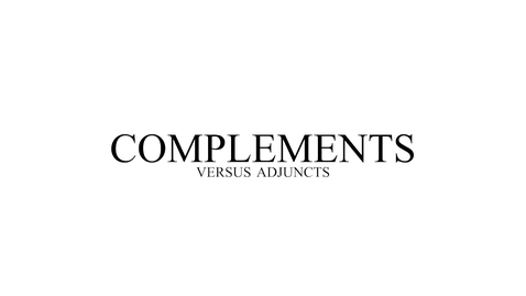 Thumbnail for Complements versus Adjuncts