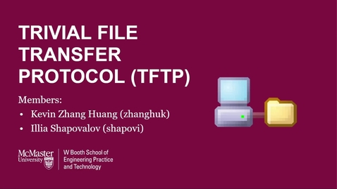 Thumbnail for entry Video Project #1: TFTP Protocol, by Illia Shapovalov and Kevin Zhang Huang