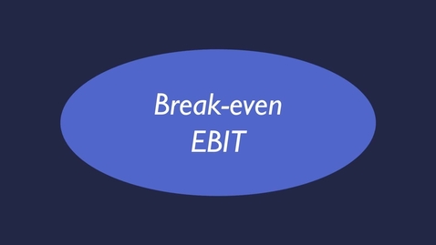 Thumbnail for entry Break-even EBIT (Part 2)