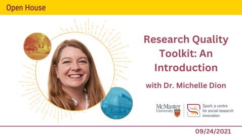 Thumbnail for entry Research Quality Toolkit: An Introduction with Michelle Dion – Open House Fall 2021