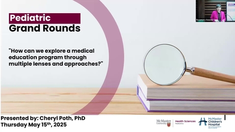 Thumbnail for How can we explore a medical education program through multiple lenses and approaches? | Dr. Cheryl Poth | May 15, 2025
