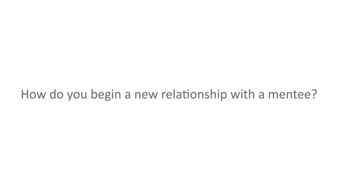 Thumbnail for How to Begin A New Relationship with a Mentee