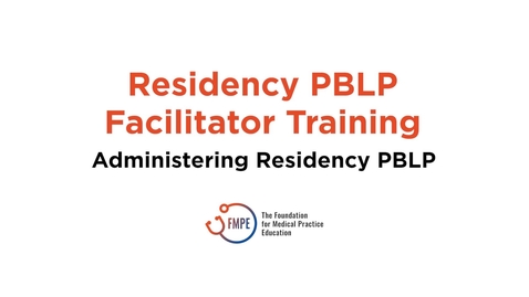 Thumbnail for Residency PBLP Facilitator Training - Video 3 of 3