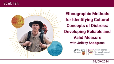 Thumbnail for entry Ethnographic Methods for Identifying Cultural Concepts of Distress: Developing Reliable and Valid Measure with Jeffrey Snodgrass