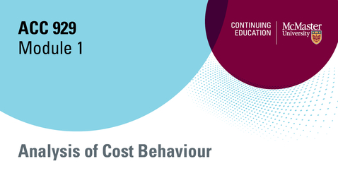 Thumbnail for Module 1 Analysis of Cost Behaviour, open, 2024