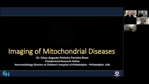 Thumbnail for entry Imaging Features of Primary Mitochondrial Disease Dr Cesar Alves, CHOP  on 06/11/2021.